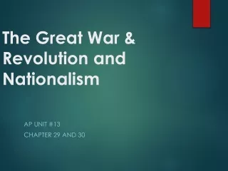 The Great War &amp;  Revolution and Nationalism