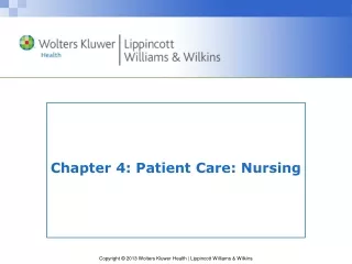 Chapter 4 : Patient Care: Nursing