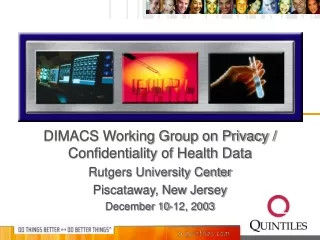DIMACS Working Group on Privacy / Confidentiality of Health Data Rutgers University Center
