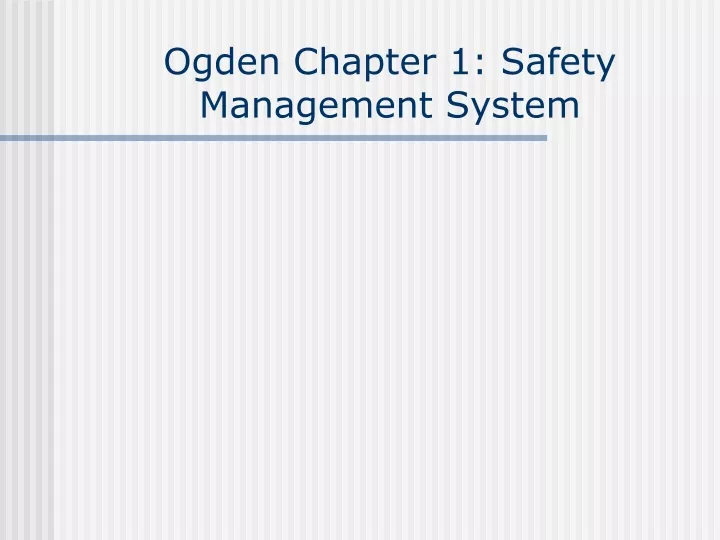 ogden chapter 1 safety management system
