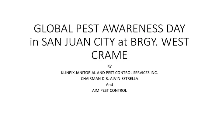 global pest awareness day in san juan city at brgy west crame