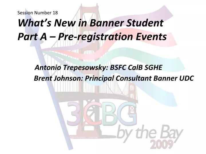session number 18 what s new in banner student