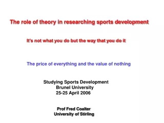 The role of theory in researching sports development