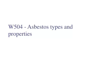 W504 - Asbestos types and properties