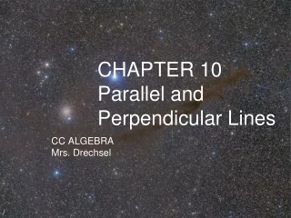 CHAPTER 10 Parallel and Perpendicular Lines