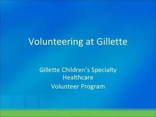 Volunteering at Gillette
