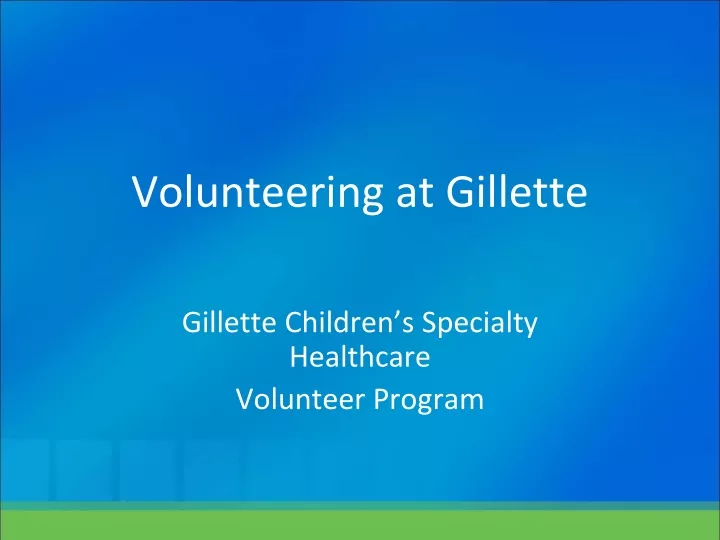 volunteering at gillette