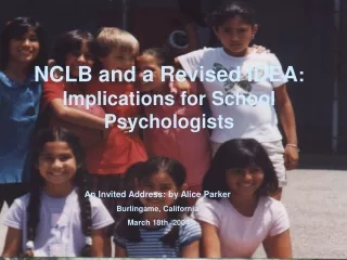 NCLB and a Revised IDEA :  Implications for School Psychologists