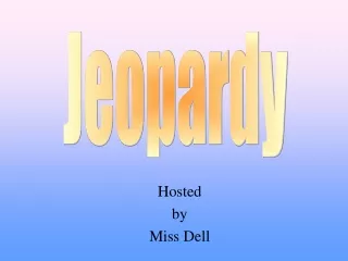 Hosted by Miss Dell