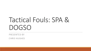 Tactical Fouls: SPA &amp; DOGSO