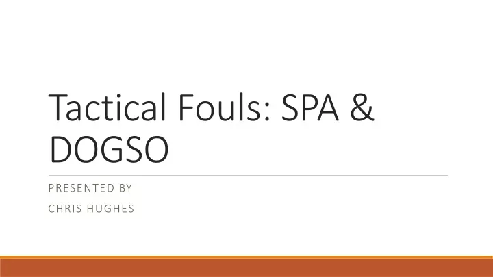 tactical fouls spa dogso