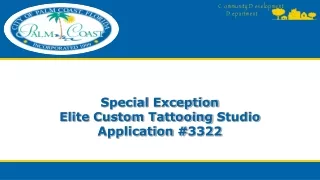Special Exception Elite Custom Tattooing  Studio Application # 3322
