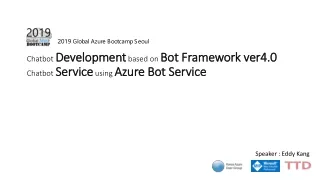 Chatbot  Development  based on  Bot Framework ver4.0 Chatbot  Service  using  Azure Bot Service