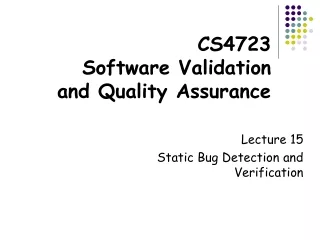 CS4723  Software Validation and Quality Assurance