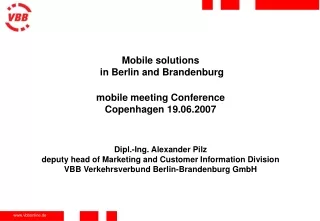 Mobile solutions  in Berlin and Brandenburg mobile meeting Conference Copenhagen 19.06.2007