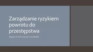 Zarządzanie ryzykiem powrotu do przestępstwa