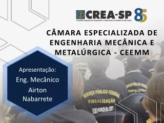 CÂMARA ESPECIALIZADA DE ENGENHARIA MECÂNICA E METALÚRGICA - CEEMM