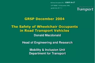 GRSP December 2004 The Safety of Wheelchair Occupants in Road Transport Vehicles