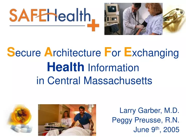 s ecure a rchitecture f or e xchanging health information in central massachusetts