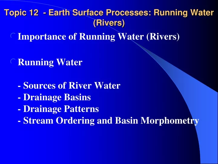 topic 12 earth surface processes running water rivers