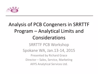 Analysis of PCB Congeners in SRRTTF Program – Analytical Limits and Considerations