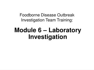 Foodborne Disease Outbreak  Investigation Team Training: