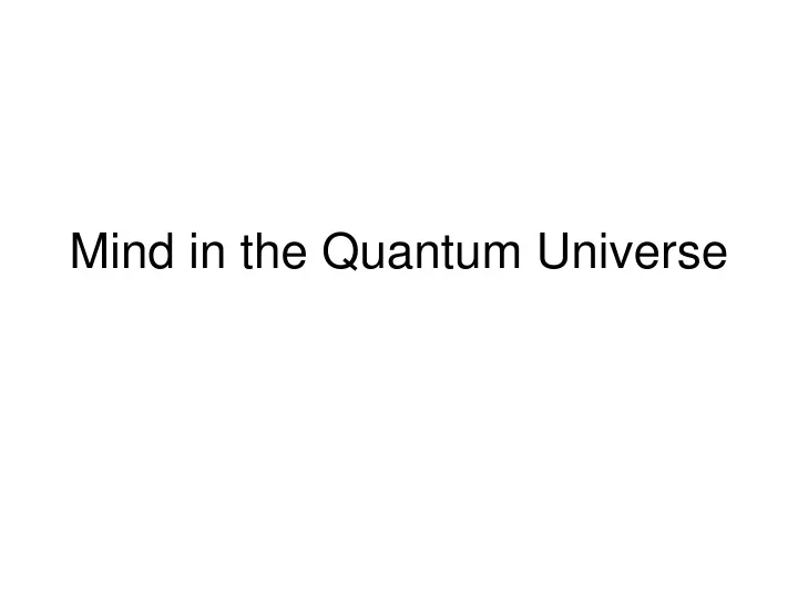 mind in the quantum universe