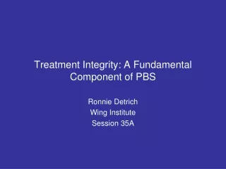 Treatment Integrity: A Fundamental Component of PBS