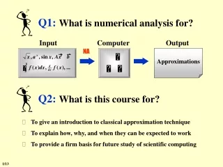Q1: What is numerical analysis for?