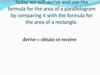 derive = obtain or receive