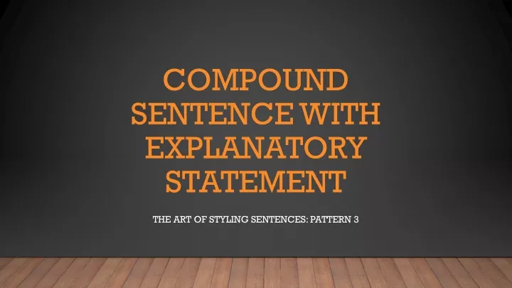 compound sentence with explanatory statement