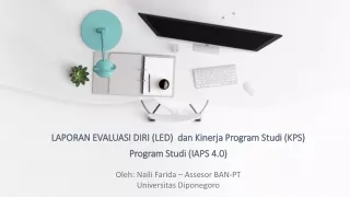 LAPORAN EVALUASI DIRI (LED ) dan Kinerja  Program  Studi  (KPS) Program  Studi (IAPS  4. 0 )