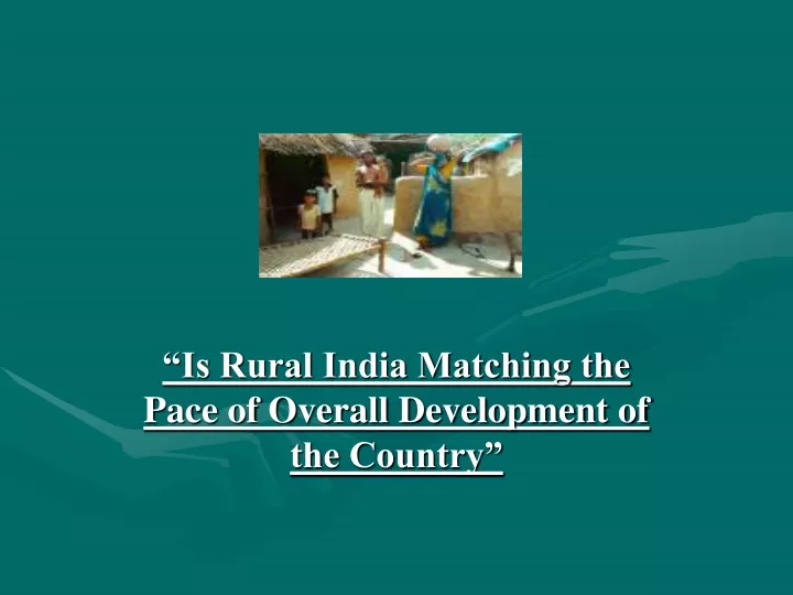 is rural india matching the pace of overall development of the country