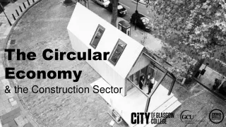 The Circular Economy  &amp; the Construction Sector