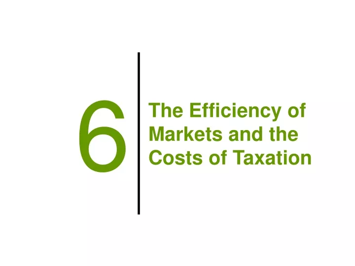 the efficiency of markets and the costs of taxation