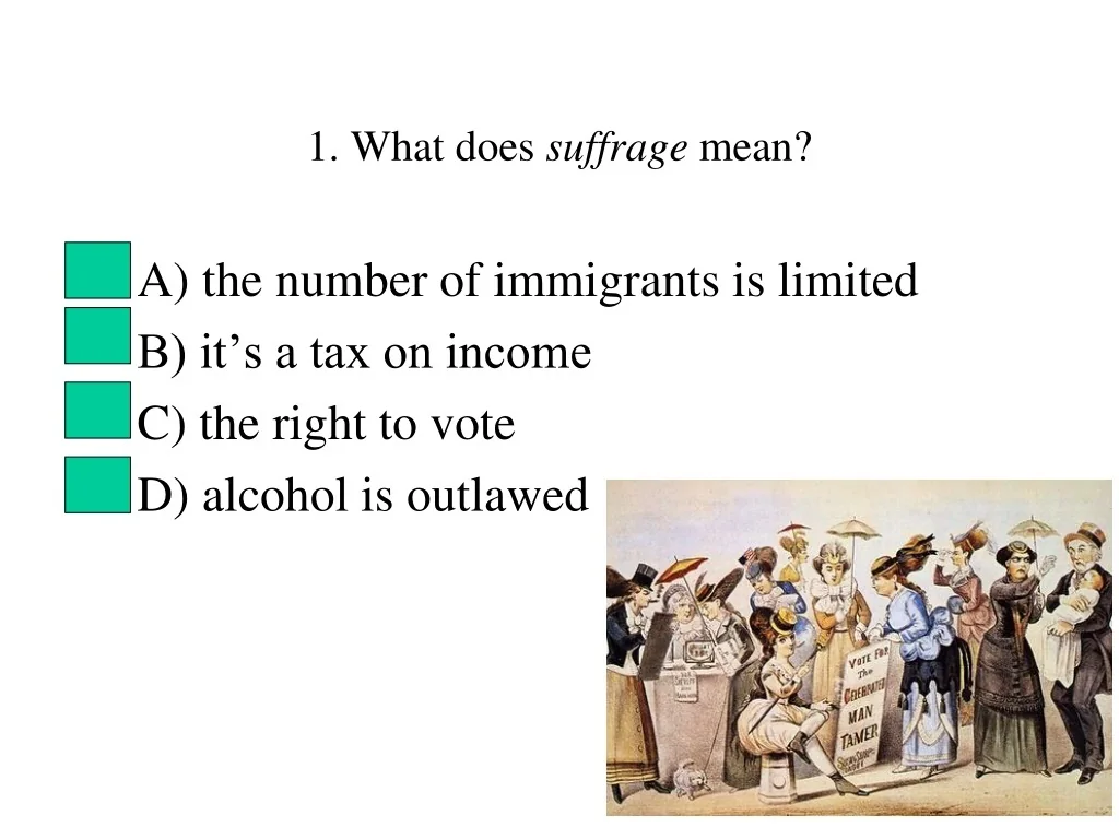 1. What does suffrage mean? - slide 1