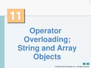 Operator Overloading; String and Array Objects