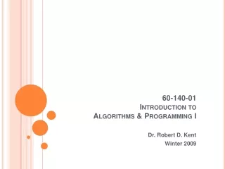 60-140-01 Introduction to Algorithms &amp; Programming I