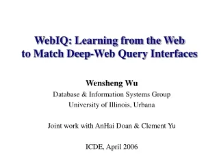 WebIQ: Learning from the Web  to Match Deep-Web Query Interfaces