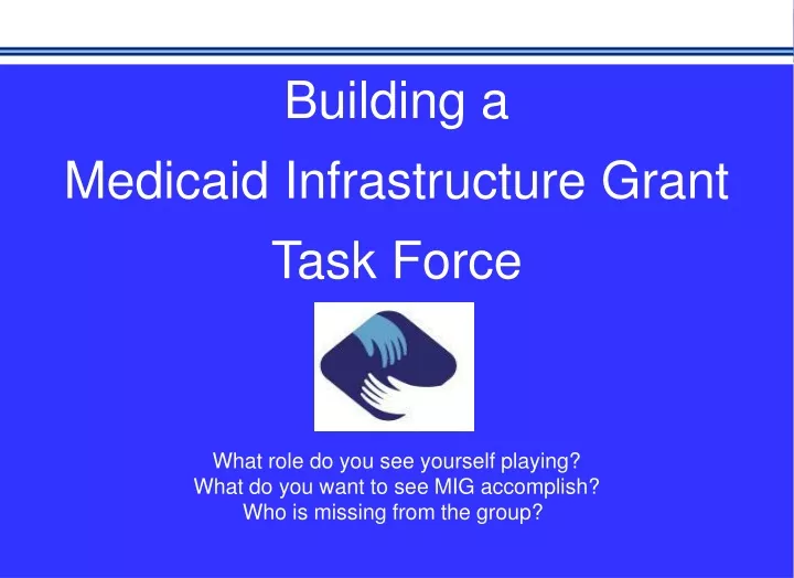 building a medicaid infrastructure grant task