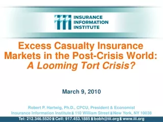 Excess Casualty Insurance Markets in the Post-Crisis World: A Looming Tort Crisis?