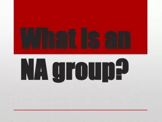 What is an NA group?
