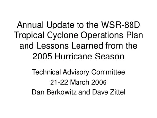Technical Advisory Committee 21-22 March 2006 Dan Berkowitz and Dave Zittel