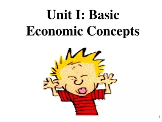 Unit I: Basic Economic Concepts