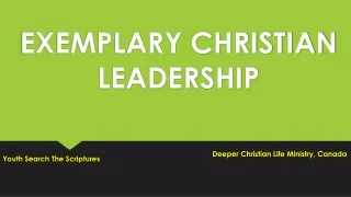 EXEMPLARY CHRISTIAN LEADERSHIP