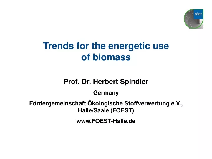 trends for the energetic use of biomass
