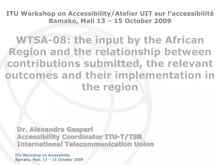 dr alexandra gaspari accessibility coordinator itu t tsb international telecommunication union