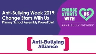 Anti-Bullying Week 2019: Change Starts With Us Primary School Assembly  PowerPoint