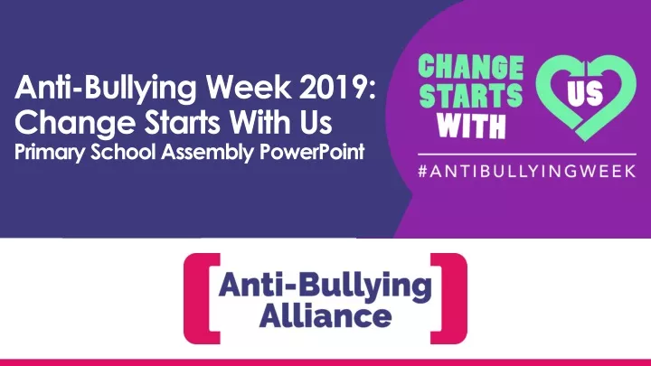 anti bullying week 2019 change starts with us primary school assembly powerpoint