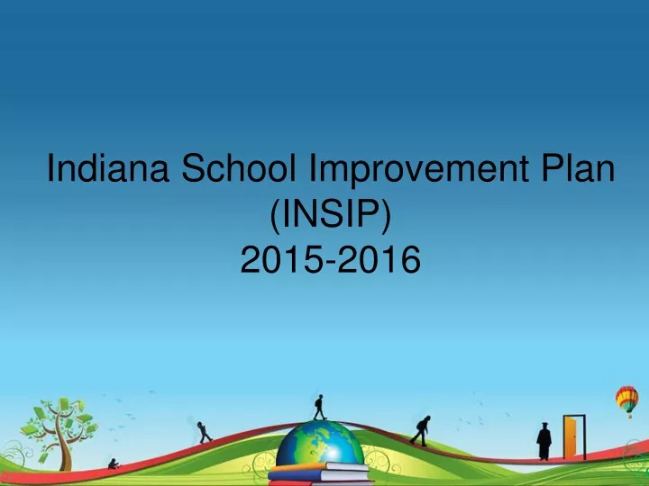 indiana school improvement plan insip 2015 2016